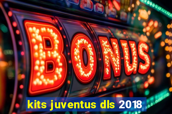 kits juventus dls 2018